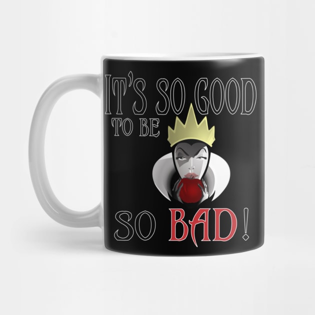 It's So Good to Be So Bad Evil Queen by Chip and Company